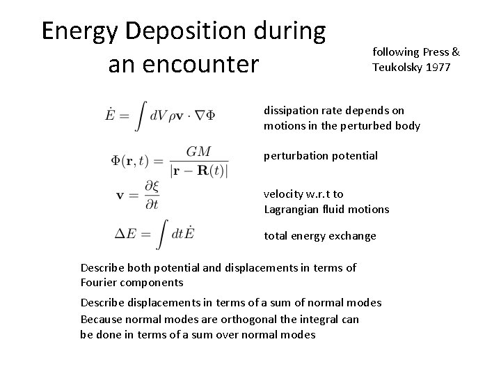 Energy Deposition during an encounter following Press & Teukolsky 1977 dissipation rate depends on