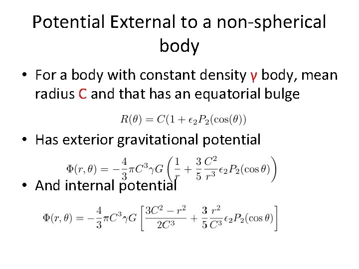 Potential External to a non-spherical body • For a body with constant density γ