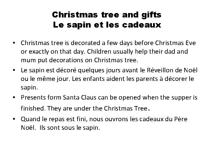 Christmas tree and gifts Le sapin et les cadeaux • Christmas tree is decorated