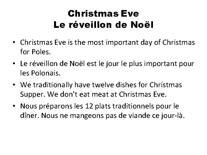 Christmas Eve Le réveillon de Noël • Christmas Eve is the most important day