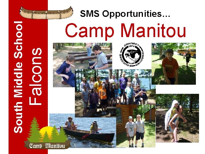 Camp Manitou Falcons South Middle School SMS Opportunities… 