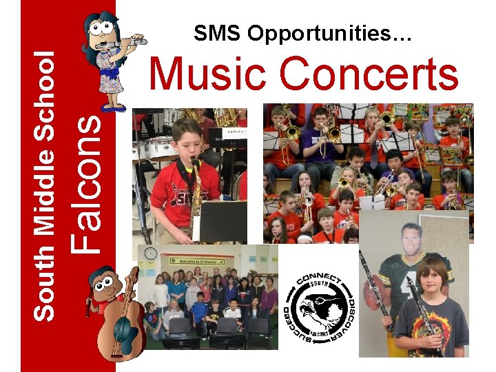 Music Concerts Falcons South Middle School SMS Opportunities… 