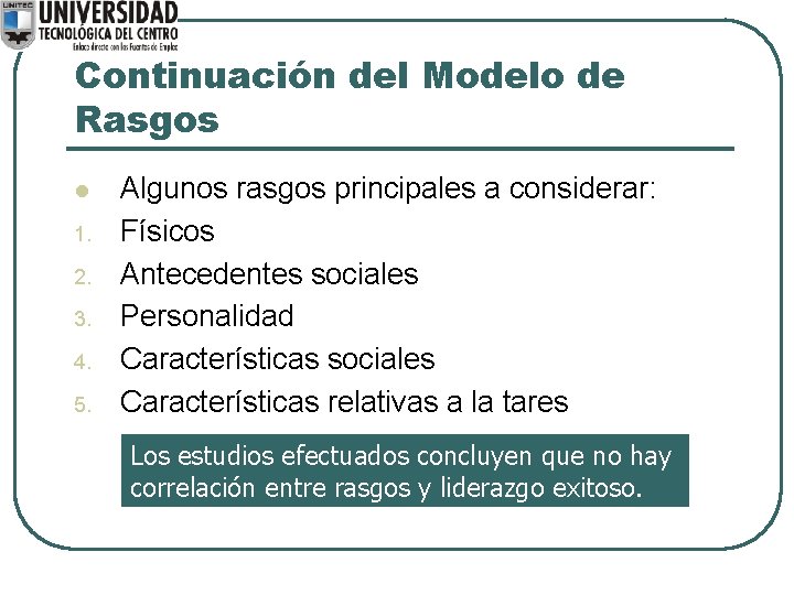 Continuación del Modelo de Rasgos l 1. 2. 3. 4. 5. Algunos rasgos principales