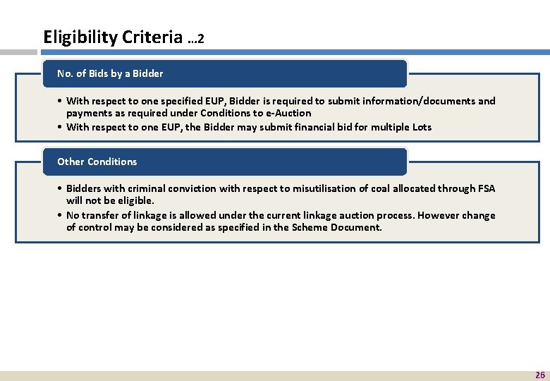 Eligibility Criteria … 2 No. of Bids by a Bidder • With respect to