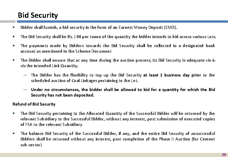 Bid Security § Bidder shall furnish, a bid security in the form of an