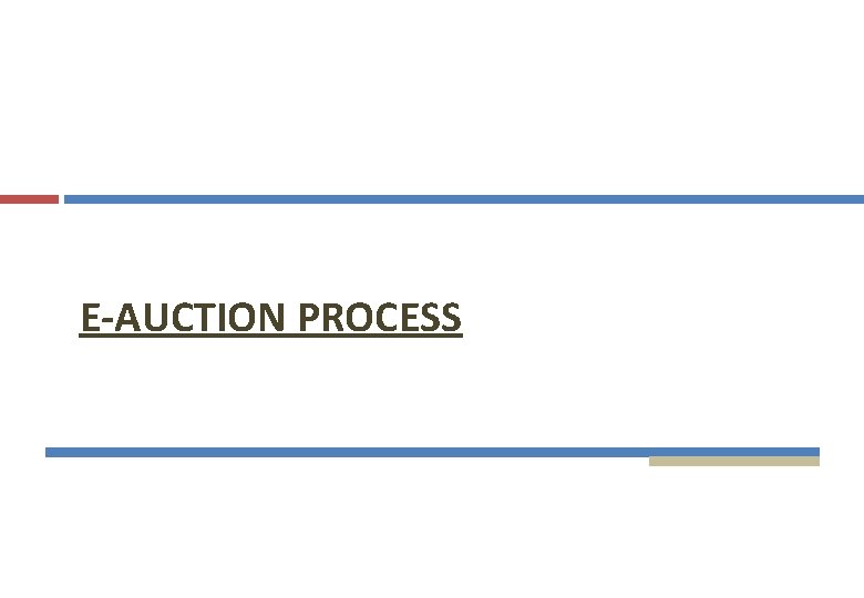 E-AUCTION PROCESS 