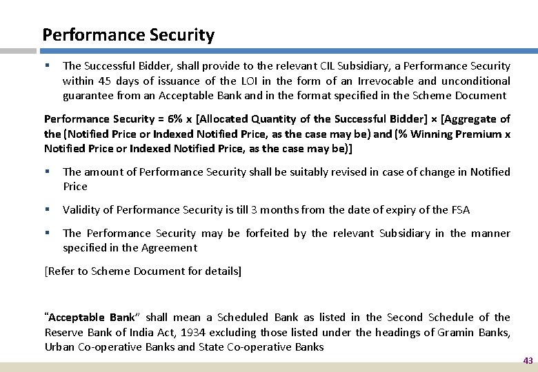 Performance Security § The Successful Bidder, shall provide to the relevant CIL Subsidiary, a