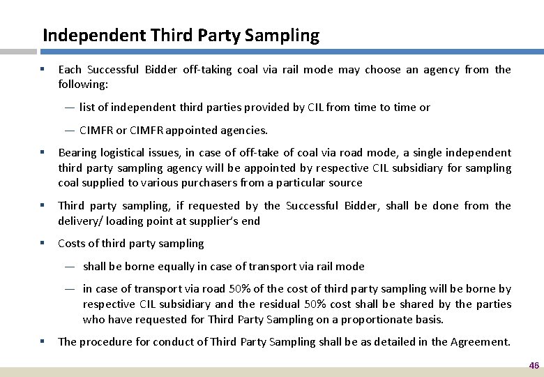Independent Third Party Sampling § Each Successful Bidder off-taking coal via rail mode may