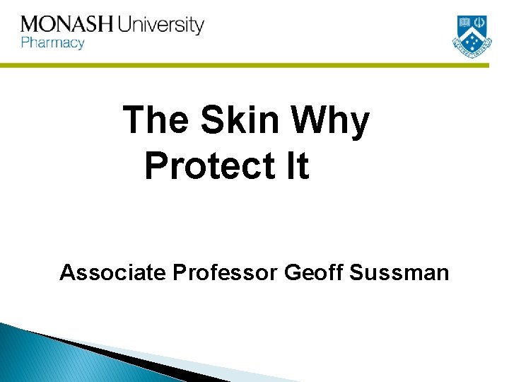 The Skin Why Protect It Associate Professor Geoff Sussman The Skin Why Protect It Associate Professor Geoff Sussman