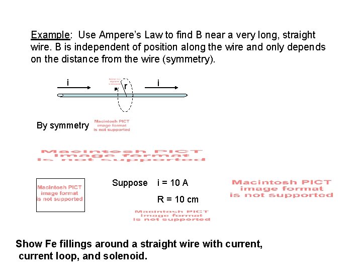 Example: Use Ampere’s Law to find B near a very long, straight wire. B Example: Use Ampere’s Law to find B near a very long, straight wire. B