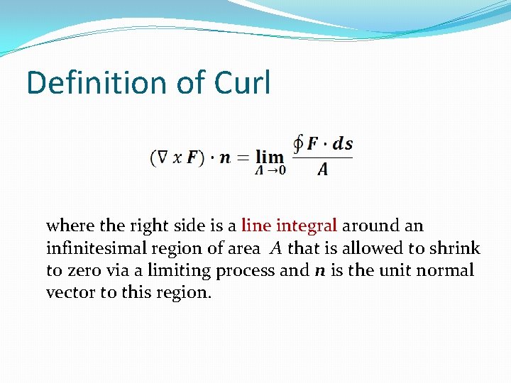 Definition of Curl where the right side is a line integral around an infinitesimal