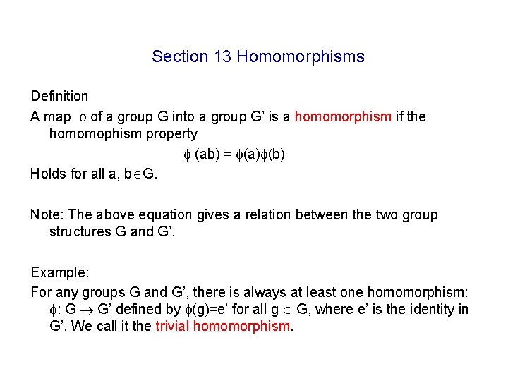 Section 13 Homomorphisms Definition A map of a group G into a group G’