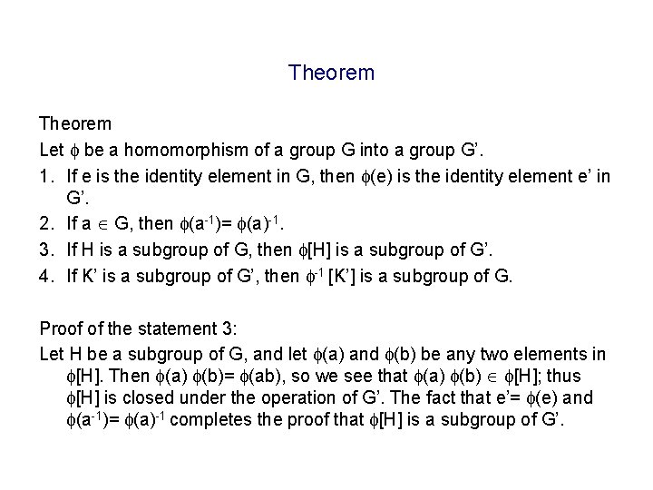 Theorem Let be a homomorphism of a group G into a group G’. 1.