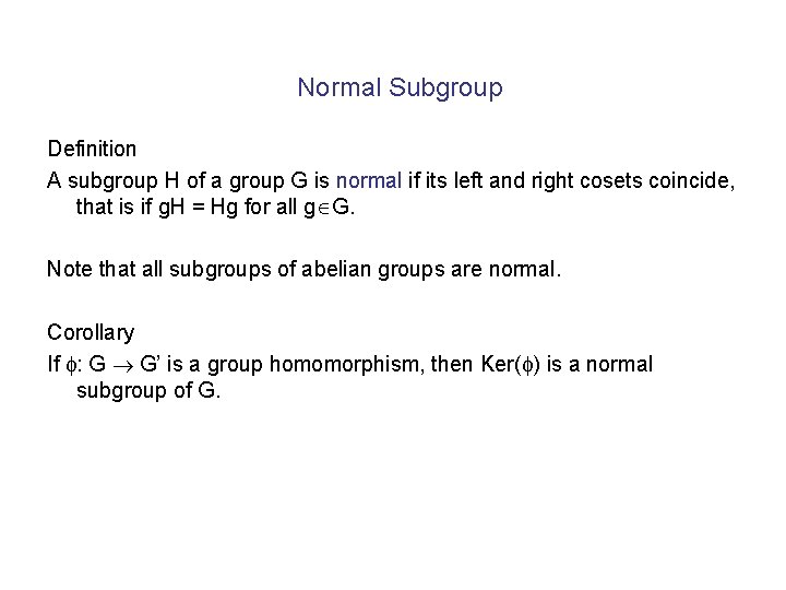 Normal Subgroup Definition A subgroup H of a group G is normal if its Normal Subgroup Definition A subgroup H of a group G is normal if its