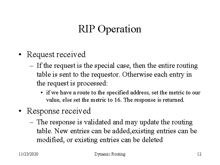 RIP Operation • Request received – If the request is the special case, then