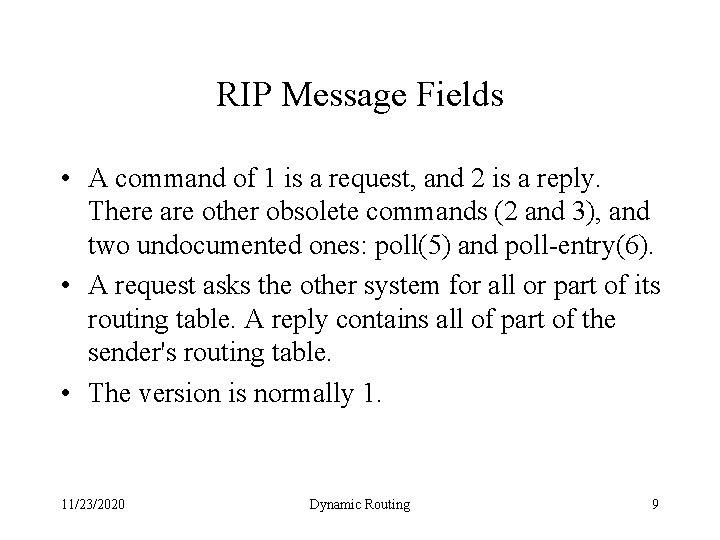 RIP Message Fields • A command of 1 is a request, and 2 is