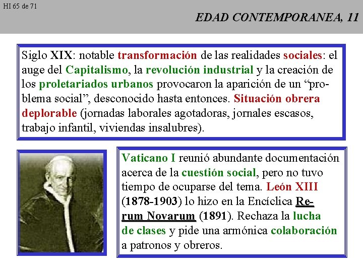 HI 65 de 71 EDAD CONTEMPORANEA, 11 Siglo XIX: notable transformación de las realidades HI 65 de 71 EDAD CONTEMPORANEA, 11 Siglo XIX: notable transformación de las realidades