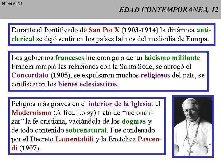 HI 66 de 71 EDAD CONTEMPORANEA, 12 Durante el Pontificado de San Pío X HI 66 de 71 EDAD CONTEMPORANEA, 12 Durante el Pontificado de San Pío X