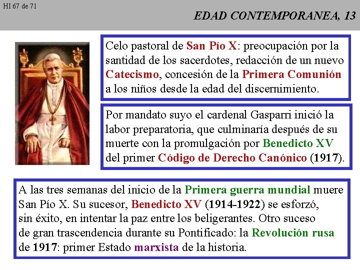 HI 67 de 71 EDAD CONTEMPORANEA, 13 Celo pastoral de San Pío X: preocupación HI 67 de 71 EDAD CONTEMPORANEA, 13 Celo pastoral de San Pío X: preocupación