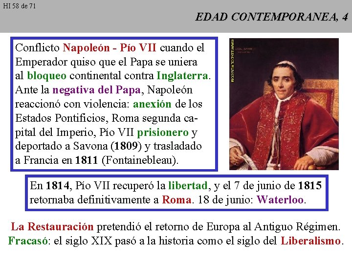 HI 58 de 71 EDAD CONTEMPORANEA, 4 Conflicto Napoleón - Pío VII cuando el HI 58 de 71 EDAD CONTEMPORANEA, 4 Conflicto Napoleón - Pío VII cuando el