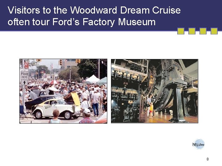 Visitors to the Woodward Dream Cruise often tour Ford’s Factory Museum 8 Visitors to the Woodward Dream Cruise often tour Ford’s Factory Museum 8