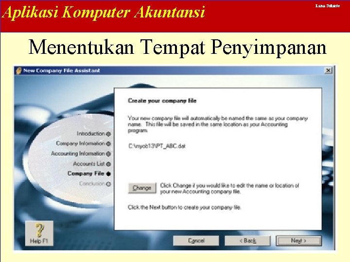 Aplikasi Komputer Akuntansi Lana Sularto Menentukan Tempat Penyimpanan 