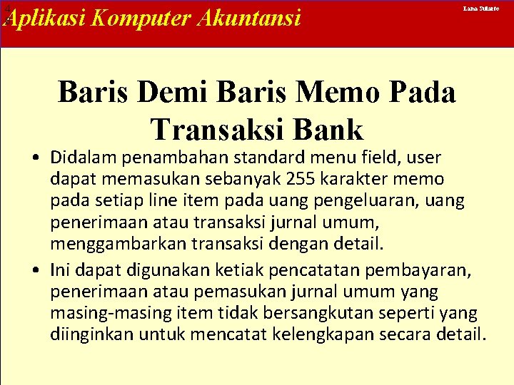 4 8 Aplikasi Komputer Akuntansi Baris Demi Baris Memo Pada Transaksi Bank Lana Sularto