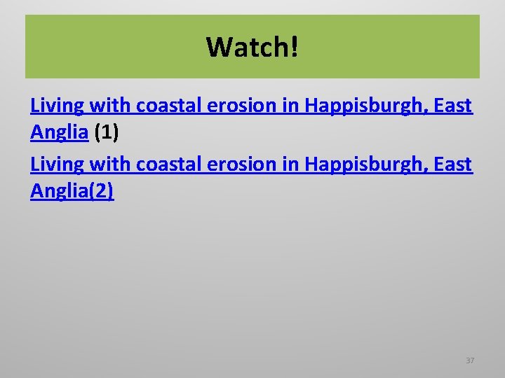 Watch! Living with coastal erosion in Happisburgh, East Anglia (1) Living with coastal erosion