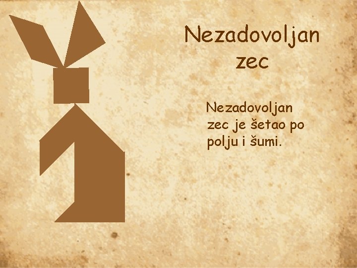 Nezadovoljan zec je šetao po polju i šumi. 