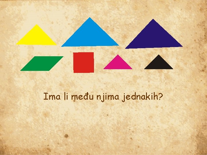 Ima li među njima jednakih? 