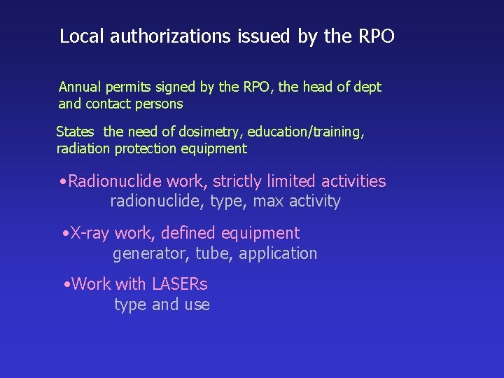 Local authorizations issued by the RPO Annual permits signed by the RPO, the head