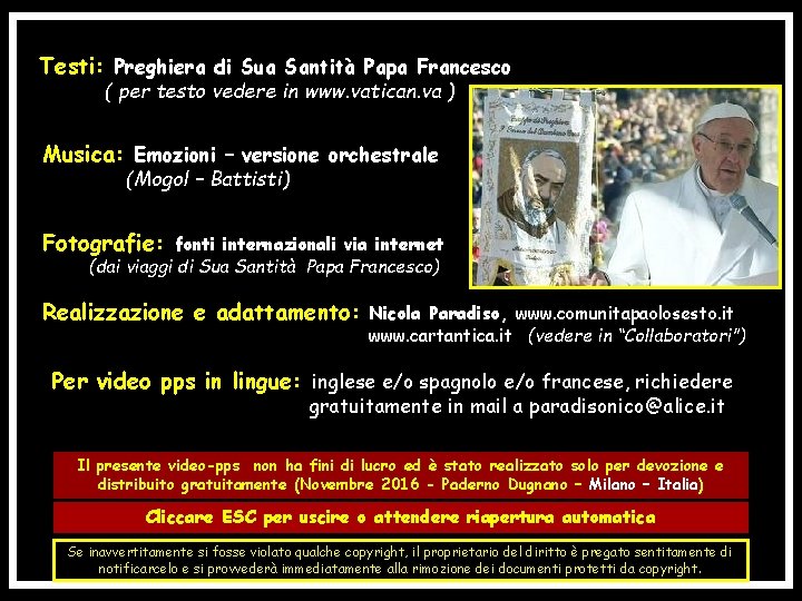 Testi: Preghiera di Sua Santità Papa Francesco ( per testo vedere in www. vatican.