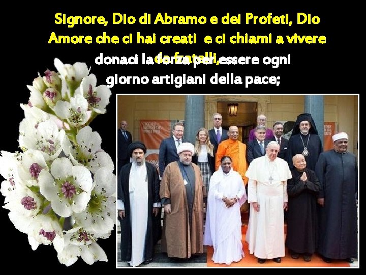 Signore, Dio di Abramo e dei Profeti, Dio Amore che ci hai creati e