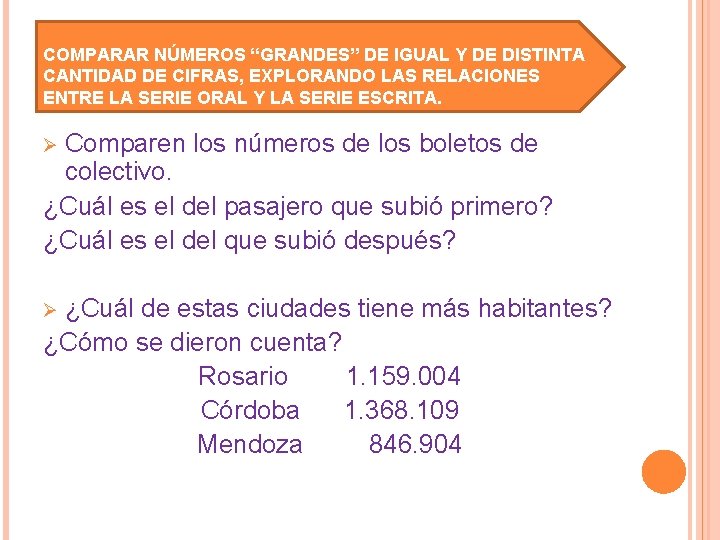 COMPARAR NÚMEROS “GRANDES” DE IGUAL Y DE DISTINTA CANTIDAD DE CIFRAS, EXPLORANDO LAS RELACIONES