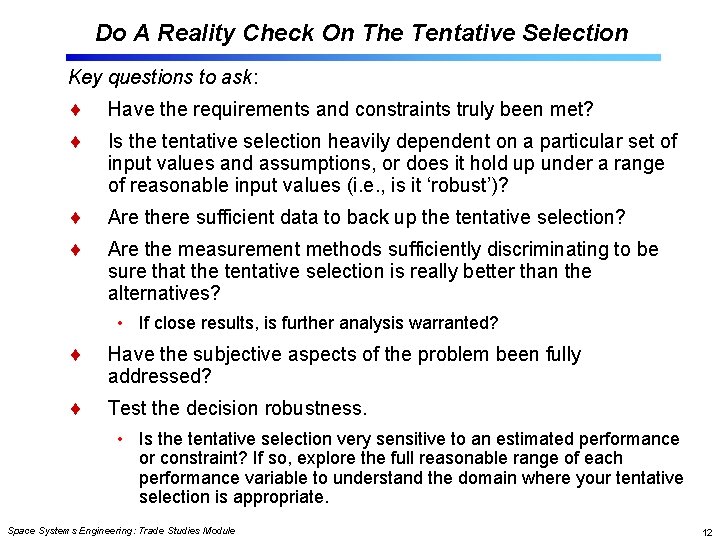 Do A Reality Check On The Tentative Selection Key questions to ask: Have the