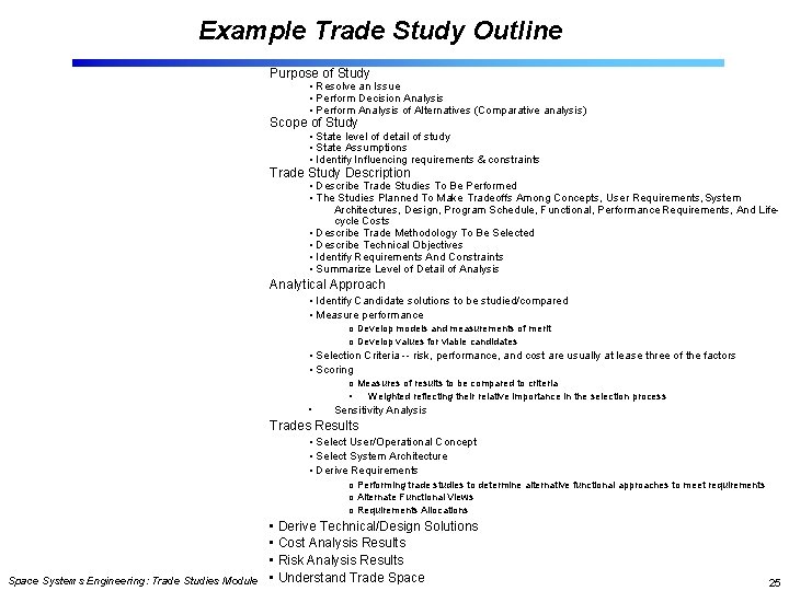 Example Trade Study Outline Purpose of Study • Resolve an Issue • Perform Decision