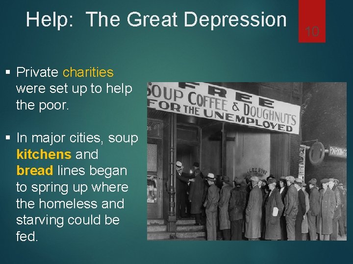 Help: The Great Depression § Private charities were set up to help the poor.