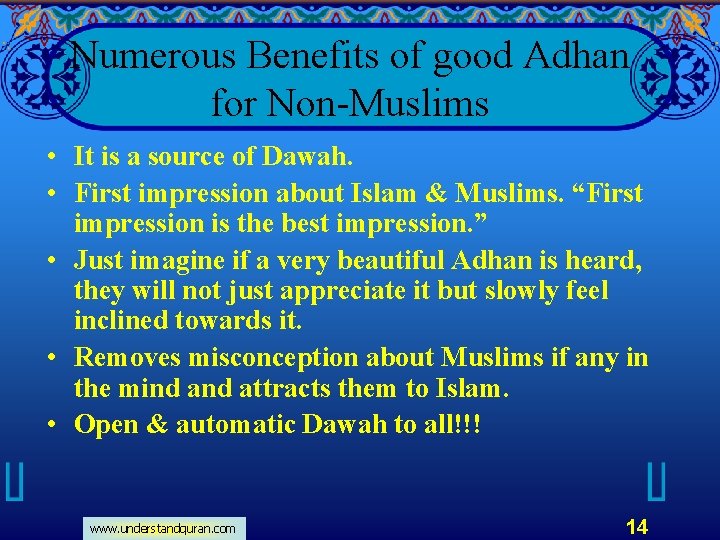 Numerous Benefits of good Adhan for Non-Muslims • It is a source of Dawah.