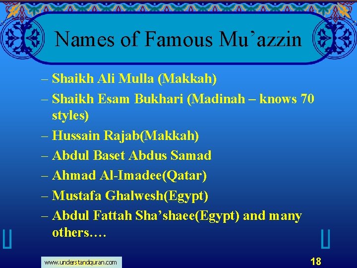 Names of Famous Mu’azzin – Shaikh Ali Mulla (Makkah) – Shaikh Esam Bukhari (Madinah