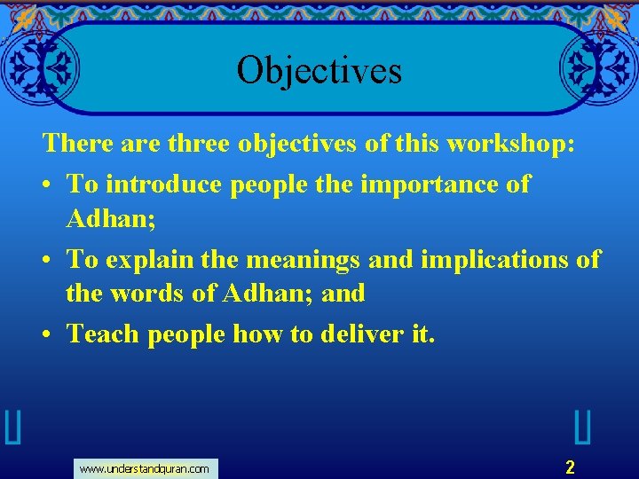 Objectives There are three objectives of this workshop: • To introduce people the importance