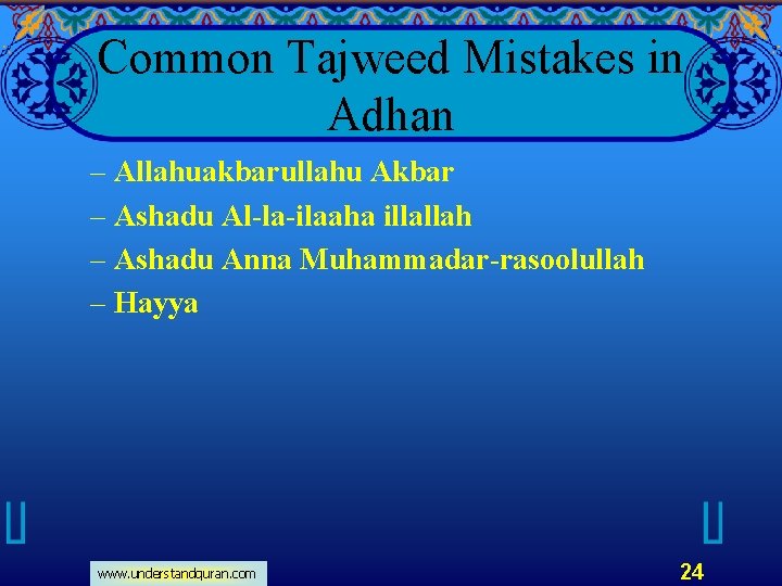 Common Tajweed Mistakes in Adhan – Allahuakbarullahu Akbar – Ashadu Al-la-ilaaha illallah – Ashadu