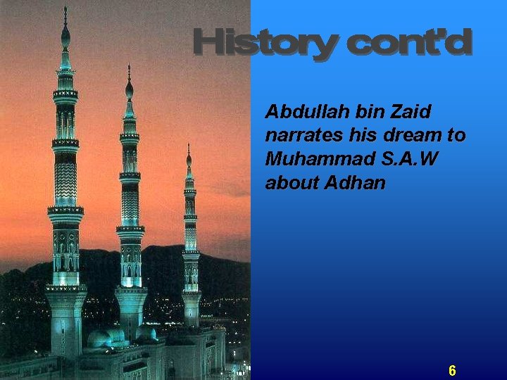 Abdullah bin Zaid narrates his dream to Muhammad S. A. W about Adhan 6