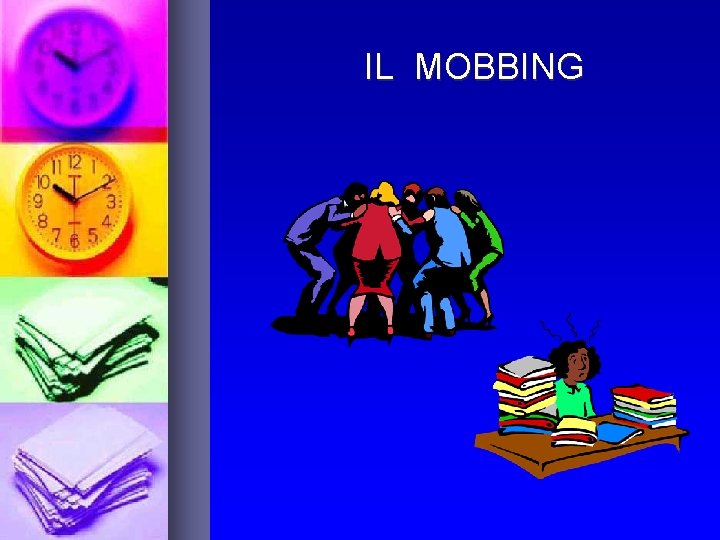 IL MOBBING 