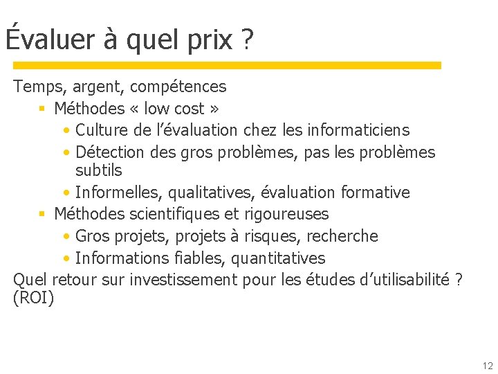 Évaluer à quel prix ? Temps, argent, compétences § Méthodes « low cost »