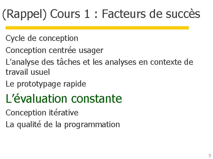 (Rappel) Cours 1 : Facteurs de succès Cycle de conception Conception centrée usager L’analyse (Rappel) Cours 1 : Facteurs de succès Cycle de conception Conception centrée usager L’analyse