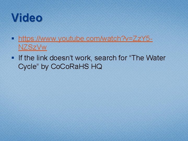 Video § https: //www. youtube. com/watch? v=Zz. Y 5 NZSz. Vw § If the Video § https: //www. youtube. com/watch? v=Zz. Y 5 NZSz. Vw § If the