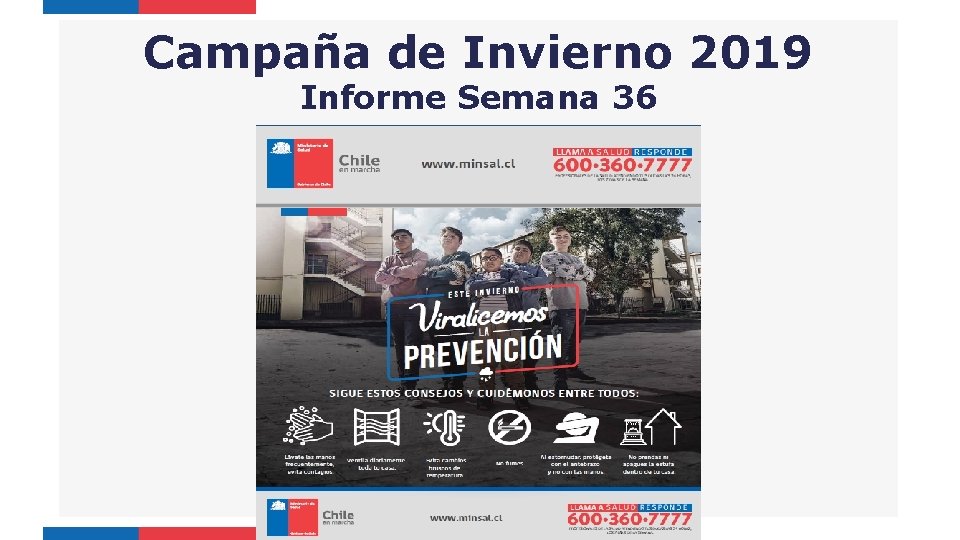 Campaña de Invierno 2019 Informe Semana 36 
