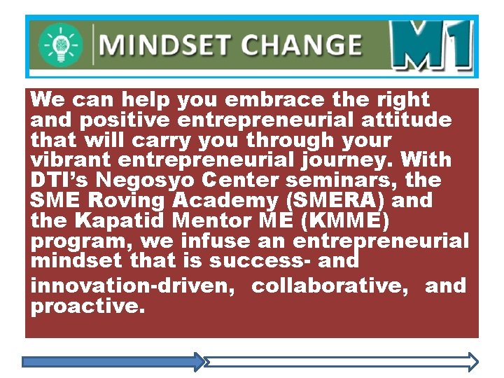 We can help you embrace the right and positive entrepreneurial attitude that will carry