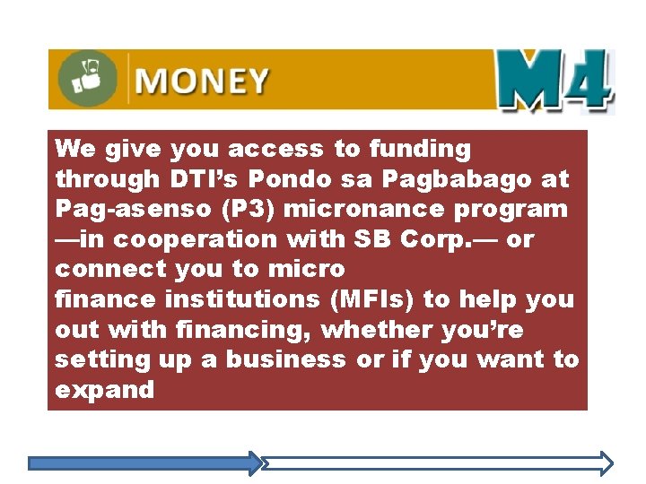 We give you access to funding through DTI’s Pondo sa Pagbabago at Pag-asenso (P