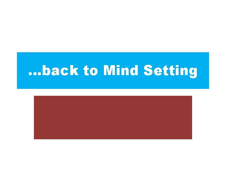…back to Mind Setting 